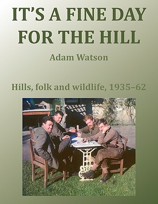 It's a Fine Day for the Hill - Watson, Adam