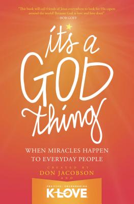 It's a God Thing: When Miracles Happen to Everyday People - Jacobson, Don