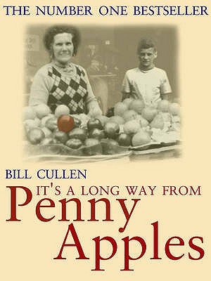 It's a Long Way from Penny Apples - Cullen, Bill