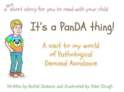Its a PanDA thing - A visit to my world of Pathological Demand Avoidance