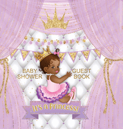 It's a Princess! Baby Shower Guest Book: Black Girl, Gold Crown, Purple Themed, Personalized Wishes, Parenting Advice, Sign-In, Gift Log, Keepsake Photos, Hardback