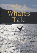 It's A Whales Tale
