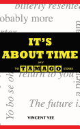 It's about Time: Part of the Tamago Stories