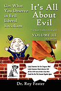 It's All About Evil: Get What You Deserve in Evil Liberal Socialism