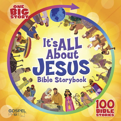 It's All about Jesus Bible Storybook, Padded Hardcover: 100 Bible Stories - B&h Kids Editorial