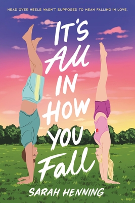 It's All in How You Fall - Henning, Sarah