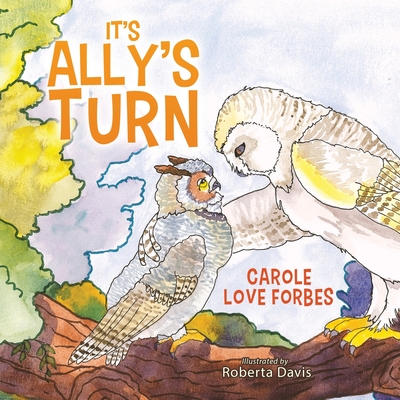 It's Ally's Turn - Forbes, Carole Love