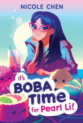It's Boba Time for Pearl Li! - Chen, Nicole