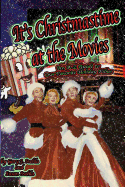 It's Christmastime at the Movies an A-Z Guide of Our Favorite Holiday Films
