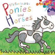 It's Fun to Draw Ponies and Horses