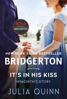 It's in His Kiss: Bridgerton - Quinn, Julia