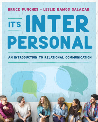 It's Interpersonal: An Introduction to Relational Communication - Punches, Bruce, and Salazar, Leslie Ramos