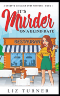 It's Murder on a Blind Date: A Cosette Cavalier Cozy Mystery - Book 1