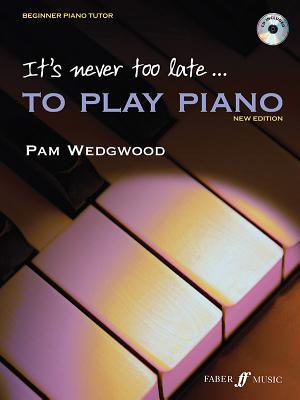 It's Never Too Late to Play Piano: Level 1, Book & CD - Wedgwood, Pam