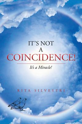 It's Not a Coincidence!: It's a Miracle! - Silvestri, Rita