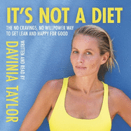 It's Not A Diet: The Number One Sunday Times bestseller