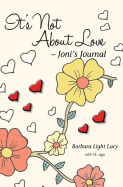 It's Not About Love -Joni's Journal