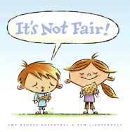 It's Not Fair! - Rosenthal, Amy Krouse