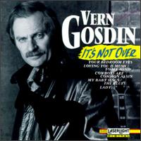 It's Not Over - Vern Gosdin