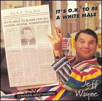 It's O.K. to Be a White Male - Jeff Wayne