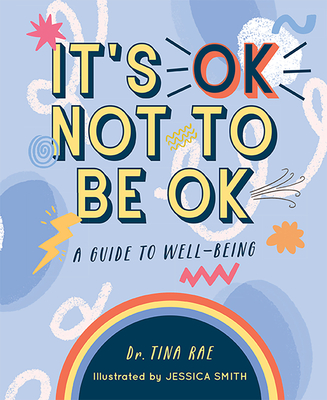 It's Ok Not to Be Ok: A Guide to Well-Being - Eastham, Claire, and Rae, Tina