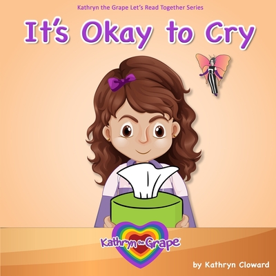 It's Okay to Cry - Cloward, Kathryn