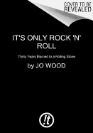 It's Only Rock 'n' Roll - Wood, Jo