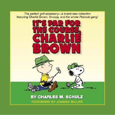 It's Par for the Course, Charlie Brown - Schulz, Charles M