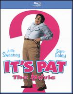 It's Pat: The Movie [Blu-ray] - Adam Bernstein