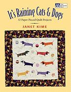 It's Raining Cats and Dogs: Paper-Pieced Quilts for Pet Lovers Print on Demand Edition