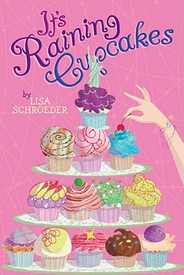 It's Raining Cupcakes - Schroeder, Lisa