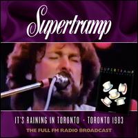 It's Raining in Toronto: The 1983 Full Radio Broadcast - Supertramp