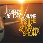 It's the Dank & Jammy Show