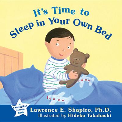 its Time to Sleep in Your Own Bed - Shapiro, Lawrence E.