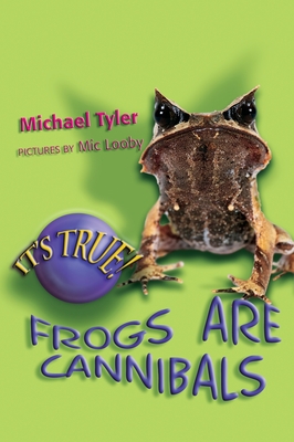 It's True! Frogs are Cannibals (2) - Tyler, Michael J, and Looby, Mic