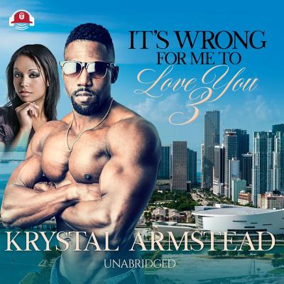 It's Wrong for Me to Love You, Part 3 - Armstead, Krystal, and Reign, Misty (Read by)
