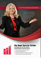 It's Your Turn to Thrive: Your Money, Your Life, Your Choice - Essential Steps to Financial Success