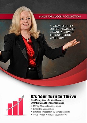 It's Your Turn to Thrive: Your Money, Your Life, Your Choice - Essential Steps to Financial Success - Lechter, Sharon (Read by)