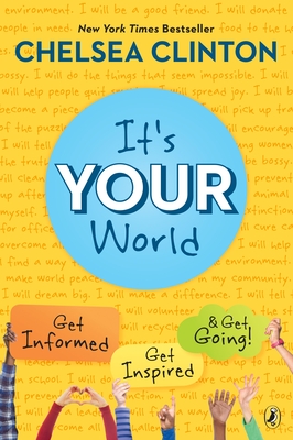 It's Your World: Get Informed, Get Inspired & Get Going! - Clinton, Chelsea