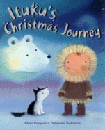 Ituku's Christmas Journey - Pasquali, Elena