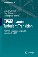 Iutam Laminar-Turbulent Transition: 9th Iutam Symposium, London, Uk, September 2-6, 2019