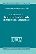 Iutam Symposium on Discretization Methods in Structural Mechanics: Proceedings of the Iutam Symposium Held in Vienna, Austria, 2-6 June 1997