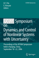 Iutam Symposium on Dynamics and Control of Nonlinear Systems with Uncertainty