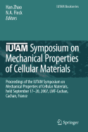 IUTAM Symposium on Mechanical Properties of Cellular Materials: Proceedings of the IUTAM Symposium on Mechanical Properties of Cellular Materials, Held September 17-20, 2007, LMT-Cachan, Cachan, France