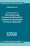 Iutam Symposium on Theoretical and Numerical Methods in Continuum Mechanics of Porous Materials: Proceedings of the Iutam Symposium Held at the University of Stuttgart, Germany, September 5-10, 1999