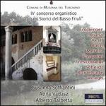 IV Concorso Organistico: Organi Storici del Basso Friuli