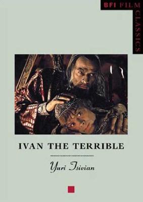 Ivan the Terrible - Tsivian, Yuri, PH.D.
