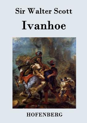 Ivanhoe - Sir Walter Scott