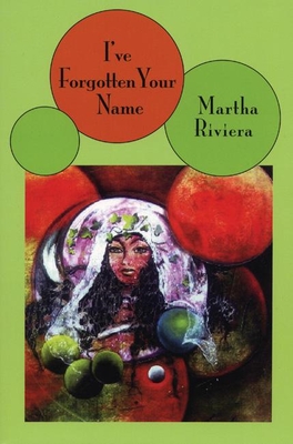 I've Forgotten Your Name - Riviera, Martha, and Berg, Mary (Translated by)