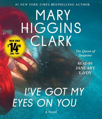 I've Got My Eyes on You - Clark, Mary Higgins, and Lavoy, January (Read by)